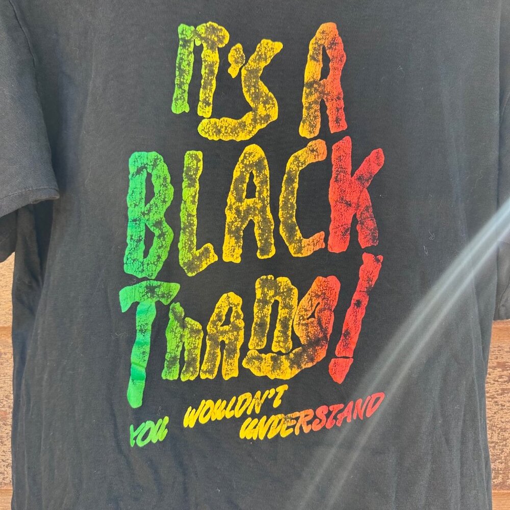 Its A Black Thing Graphic T-Shirt XL Black Short Sleeve Cotton Unisex - Picture 3 of 13